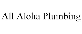 ALL ALOHA PLUMBING