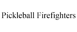 PICKLEBALL FIREFIGHTERS