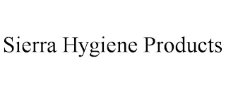 SIERRA HYGIENE PRODUCTS