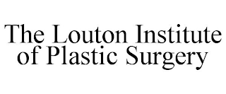 THE LOUTON INSTITUTE OF PLASTIC SURGERY