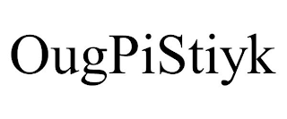 OUGPISTIYK