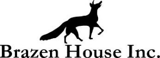BRAZEN HOUSE INC.