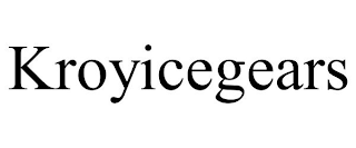 KROYICEGEARS