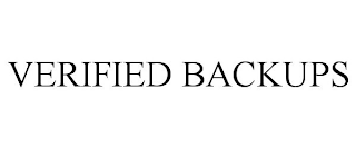 VERIFIED BACKUPS