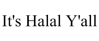IT'S HALAL Y'ALL