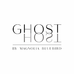 GHOST HOST BY MAGNOLIA BLUEBIRD