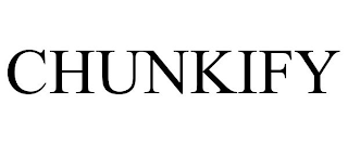 CHUNKIFY