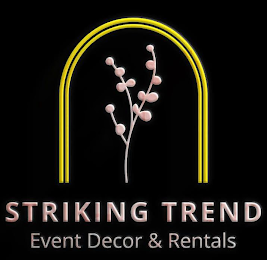 STRIKING TREND EVENT DECOR & RENTALS