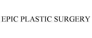 EPIC PLASTIC SURGERY