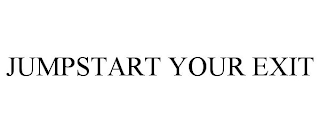 JUMPSTART YOUR EXIT