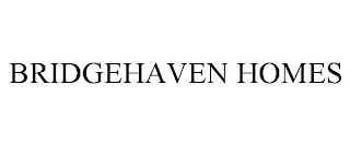 BRIDGEHAVEN HOMES