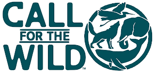 CALL FOR THE WILD