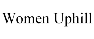 WOMEN UPHILL, INC.