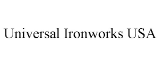 UNIVERSAL IRONWORKS USA