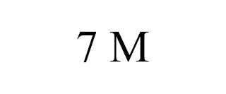 7 M