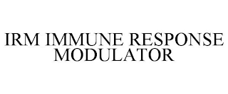 IRM IMMUNE RESPONSE MODULATOR