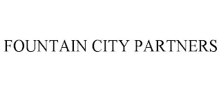 FOUNTAIN CITY PARTNERS