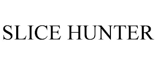 SLICE HUNTER