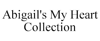 ABIGAIL'S MY HEART COLLECTION