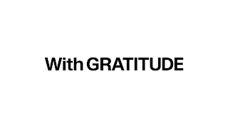 WITH GRATITUDE