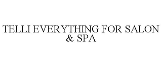TELLI EVERYTHING FOR SALON & SPA