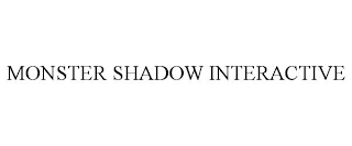 MONSTER SHADOW INTERACTIVE