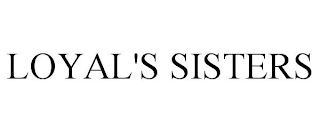 LOYAL'S SISTERS