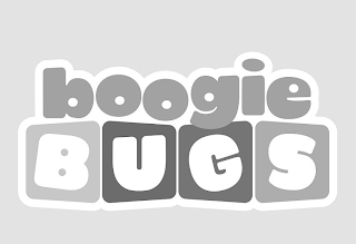 BOOGIE BUGS