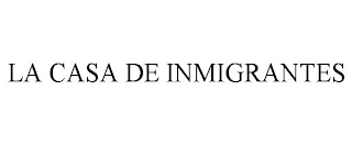 LA CASA DE INMIGRANTES