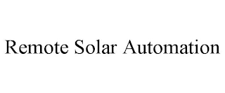 REMOTE SOLAR AUTOMATION