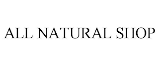 ALL NATURAL SHOP