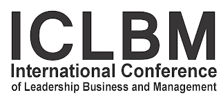 ICLBM INTERNATIONAL CONFERENCE OF LEADERSHIP BUSINESS AND MANAGEMENT