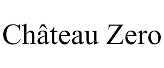 CHÂTEAU ZERO