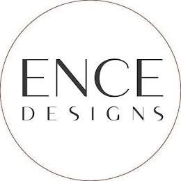 ENCE DESIGNS