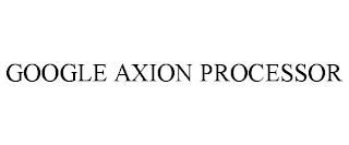 GOOGLE AXION PROCESSOR