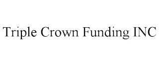 TRIPLE CROWN FUNDING INC