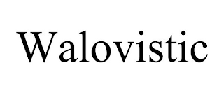 WALOVISTIC