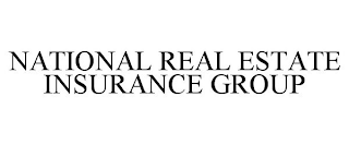 NATIONAL REAL ESTATE INSURANCE GROUP