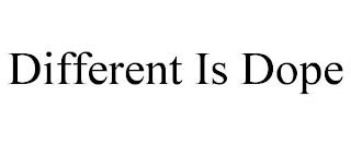 DIFFERENT IS DOPE