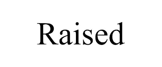 RAISED