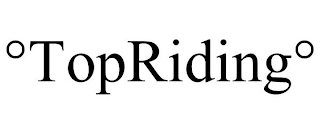 °TOPRIDING°
