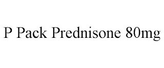 P PACK PREDNISONE 80MG