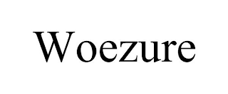 WOEZURE