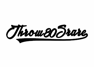 THROW80SRARE