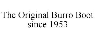 THE ORIGINAL BURRO BOOT SINCE 1953