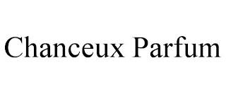 CHANCEUX PARFUM