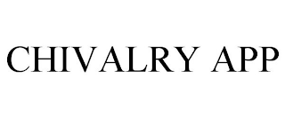 CHIVALRY APP