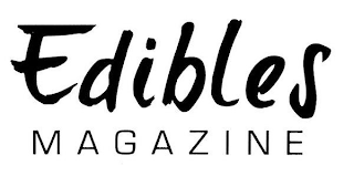 EDIBLES MAGAZINE