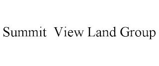 SUMMIT VIEW LAND GROUP