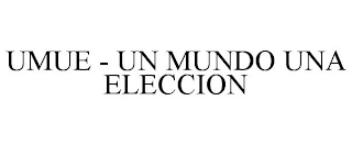 UMUE - UN MUNDO UNA ELECCION